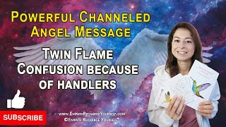 Powerful Channeled Angel Message: Twin Flame 🔥 🔥 – Confusion because of handlers Ep.364 #twinflame