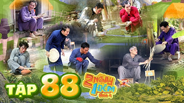 2 Ngày 1 Đêm Mùa 4 -Tập 88: HURRYKNG hóa Chí Phèo "phát điên",Dương Lâm gặp cú sốc với nồi cháo hành