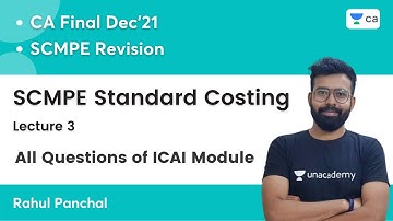 SCMPE Standard Costing | L3 | All Questions of ICAI Module | CA Final Dec 2021 | Rahul Panchal