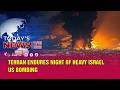 Today S News 11 03 2026 Tehran Endures Night Of Heavy Israel US Bombing
