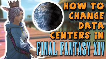 How to Change Data Centers in Final Fantasy XIV: A Complete Guide