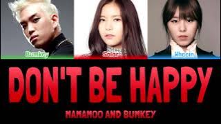 Download lagu MAMAMOO AND BUMKEY - DON'T BE HAPPY (행복하지마) [Colour Coded Lyrics Han/Rom/Eng]