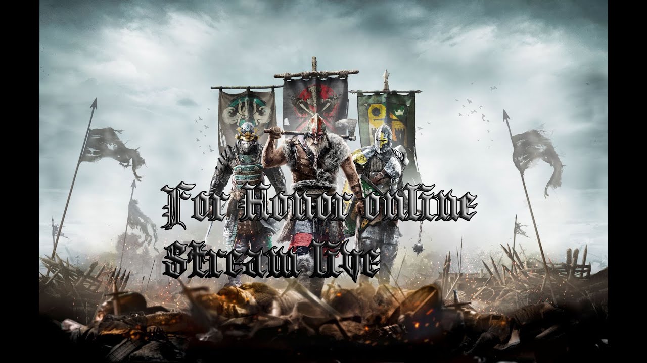 For Honor online Stream live Фарм дропов мужская битва на центральном коридоре