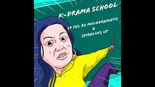 Download Lagu K-Drama School – Ep 171: Be Melodramatic and Spiraling Up Download Lagu K-Drama School – Ep 171: Be Melodramatic and Spiraling Up