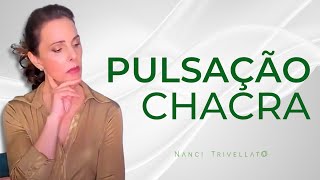 O Que Significa Quando Um Chacra Está Pulsando?