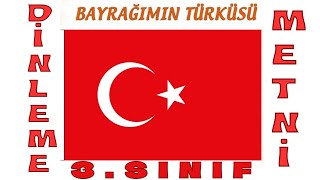 3. Sınıf Türkçe Dersi Bayrağımın Türküsü Dinleme/İzleme Metni Resimi