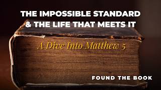 The Christian Life is Impossible...yet Possible  — A Dive Into Matthew 5