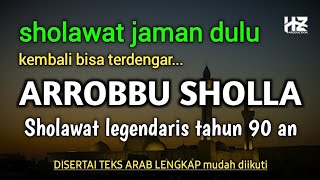 ARROBBU SHOLLA Daiman || Lantunan Sholawat Jaman Dulu