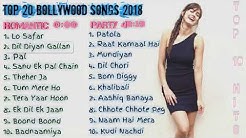 Top 20 Bollywood Songs Of 2018 | New & Latest Bollywood Songs Jukebox 2018 | Re-upload  - Durasi: 1:17:37. 