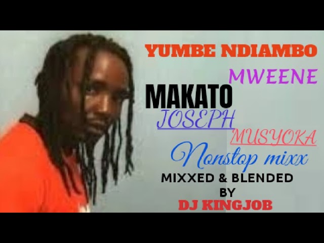 YUMBE NDIAMBO|MAKATO MWEENE MIXX🔥DJ KINGJOB class=