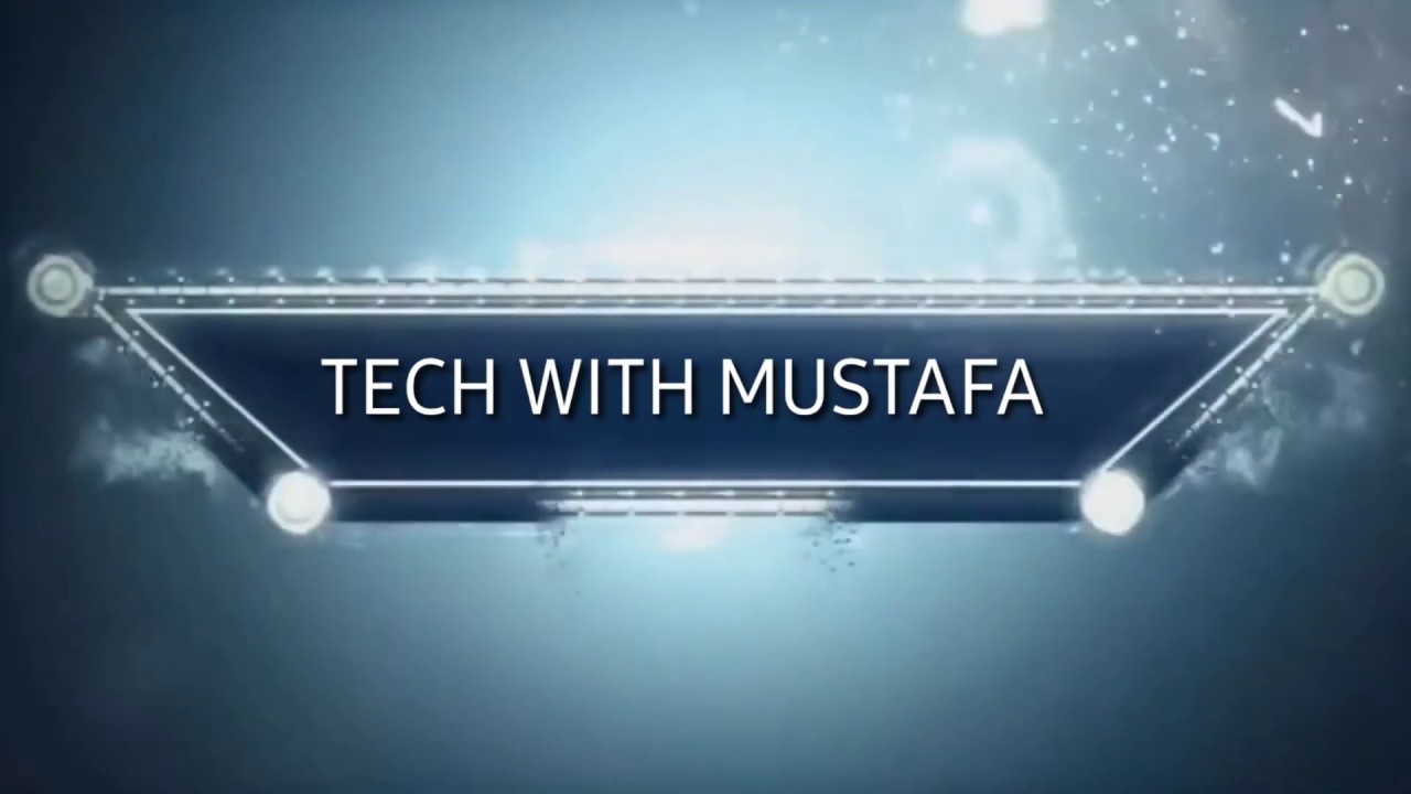 Mustafa Tech TECH WITH MUSTAFA - YouTube