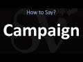 How to Pronounce Campaign? (CORRECTLY)