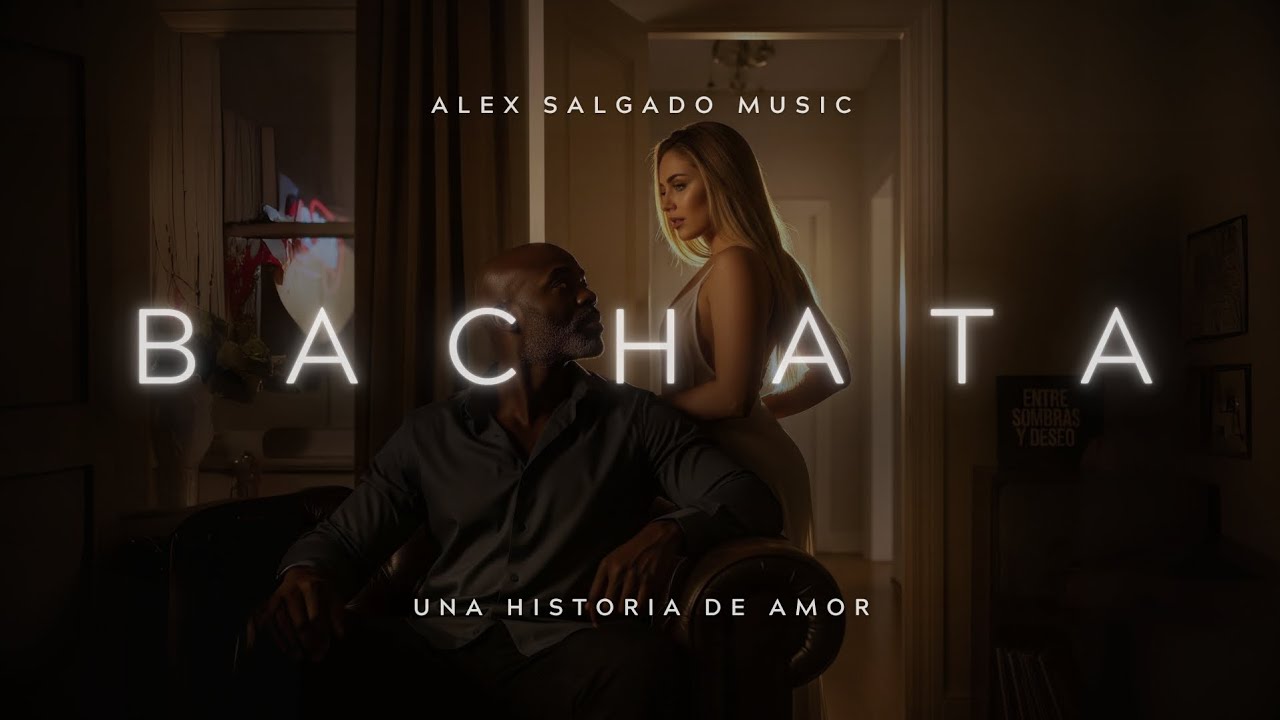 Entre Sombras y Deseo | Alex Salgado Music | Bachata Romántica 2025 