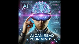 AI That Reads Your Mind The Future of Brain Computer Interfaces!