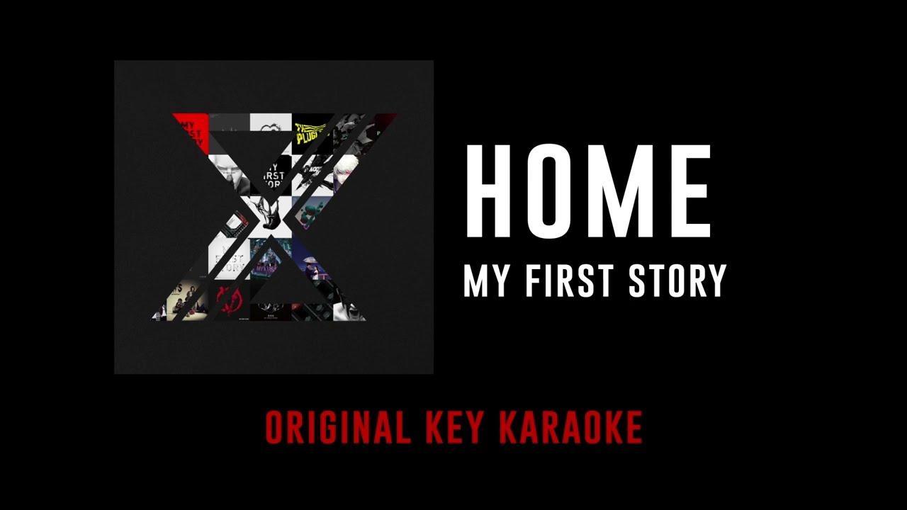 Home - MY FIRST STORY | カラオケ | X | Karaoke Instrumental with Lyrics