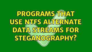 Programs that use NTFS Alternate Data Streams for steganography?