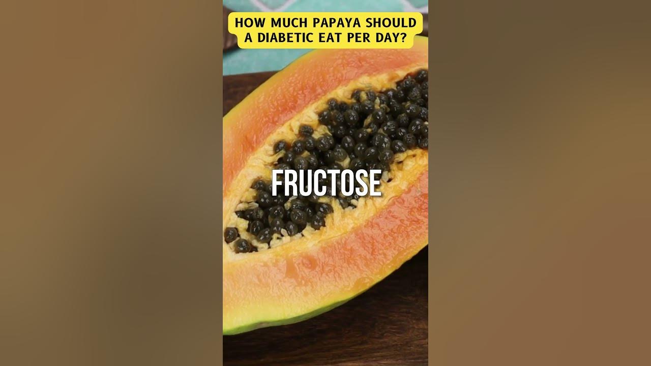How Much Papaya Should A Diabetic Eat? shorts YouTube