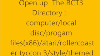 2013! RCT3 Tutorial: How to Install Gadgets Coaster Goodies (Or CS)