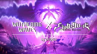 ( Black rover Opening 3 )- wuthering waves X Black clover