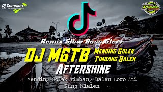 🔊🔊 DJ Mending Golek Timbang Balen - AFTERSHINE || Remix Slow Bass Glerr || DJ Cemplon