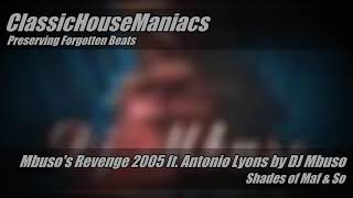 DJ Mbuso - Mbuso's Revenge 2005 ft. Antonio Lyons
