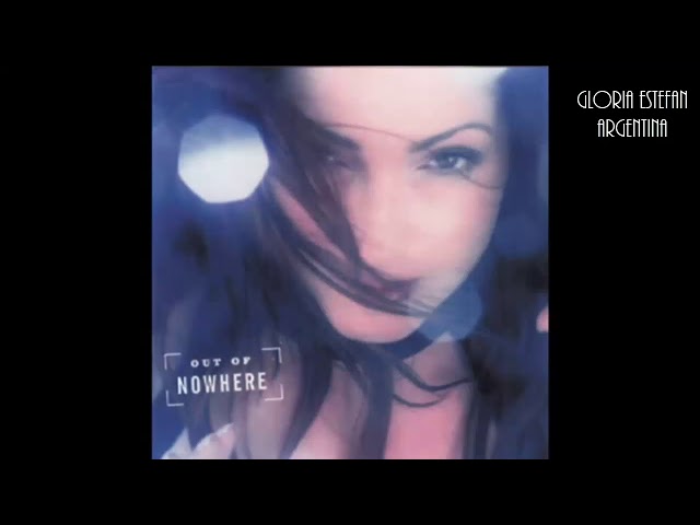 Gloria Estefan - Out Of Nowhere