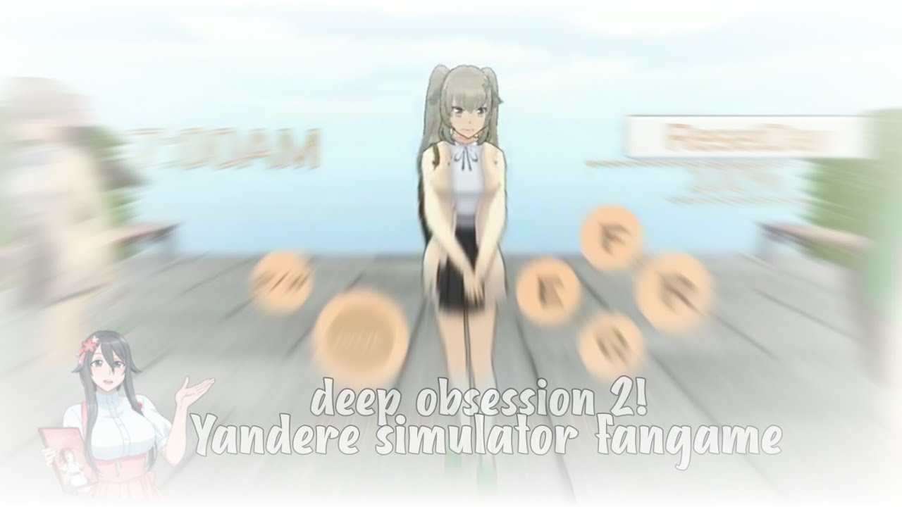 deep obsession 2 build | yandere simulator fangame andriod +DL