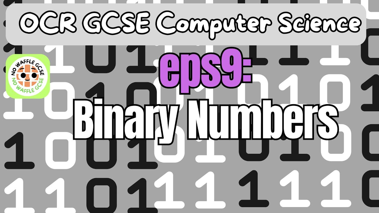 Gcse ocr cs binary numbers eps9 youtube