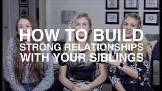 Strong relationships with your siblings ...