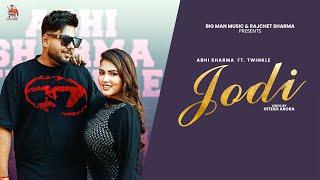 Jodi ( Official Video ) Abhi Sharma | Hitesh Arora | New Punjabi Song 2025