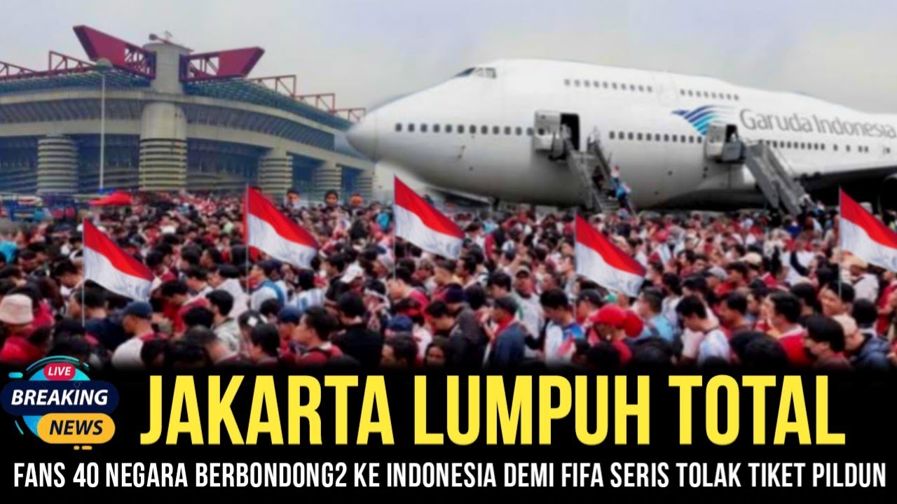 INI BENAR GILA‼️RIBUAN FANS 40 NEGARA TIBA DI JAKARTA DEMI REBUT TIKER FIFA SERIS & TOLAK PILDUN