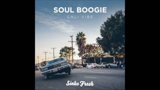 Sinke Fresh - Soul Boogie (Cali Vibe)