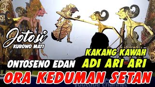 Ontoseno edan ora keduman setan,kakang kawah adi ari ari wayang kulit ki seno nugroho