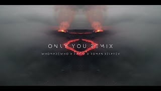 WhoMadeWho, Rampa - Only You (Abu Simbel) - Roman Belayev Remix