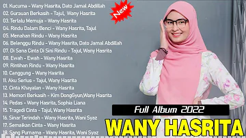 Wany Hasrita Full Album 2022 ~ Wany Hasrita Best Songs Collection ~ Lagu Baru Malaysia 2022