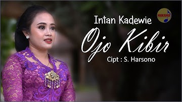 Intan Kadewie - Ojo Kibir [OFFICIAL]
