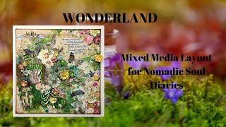 Wonderland Mixed Media Layout for Nomadic Soul Diaries