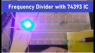 Digital Electronics 6 - Frequency Divider with 74393 IC #frequencydivider #74393 #breadboard Wealth