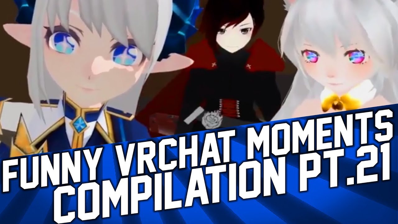 Funny VR Moments and Fails #21. VRChat Compilation (April 2018) - YouTube