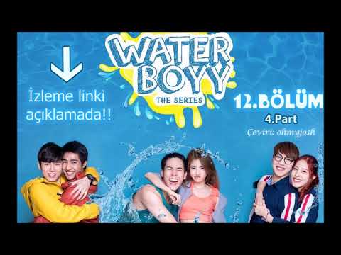 Water Boyy The Series 12.Bölüm [ 4/4 Türkçe Altyazılı ] ( Turkish sub )