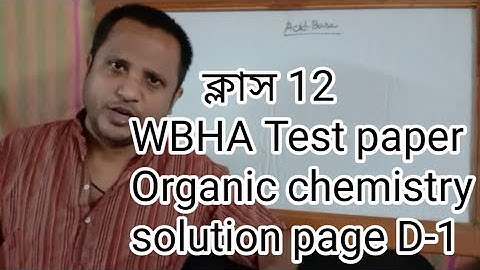 WBHA Test paper class 12 organic chemistry D-2 page solution