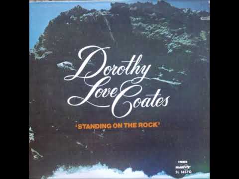 Dorothy Love Coates ‎– Standing On The Rock