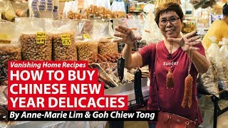 How To Buy Chinese New Year Delicacies | Vanishing Home Recipes | CNA Insider
