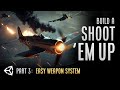 Build A Shoot 'Em Up Game in Unity: SIMPLE Weapon System Trick (Part 3)