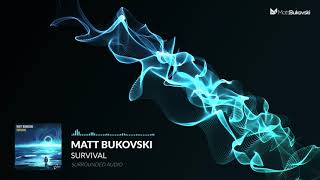 Matt Bukovski - Survival Official Audio