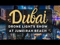 Dubai drone lights show at jumeirah beach jbr