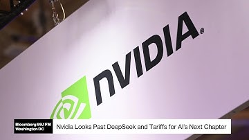 Nvidia Looks Past DeepSeek, Tariffs for Next Chapter in AI