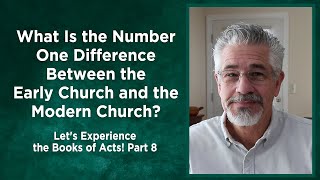 What Is the Number One Difference Between the Early Church and the Modern Church? by David Servant 290 views 1 month ago 30 minutes