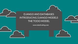 Django 2 tutorial 4 - Introduction to Django models -  The Todo Model