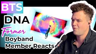 BTS - DNA - Former Boyband Member Reacts!